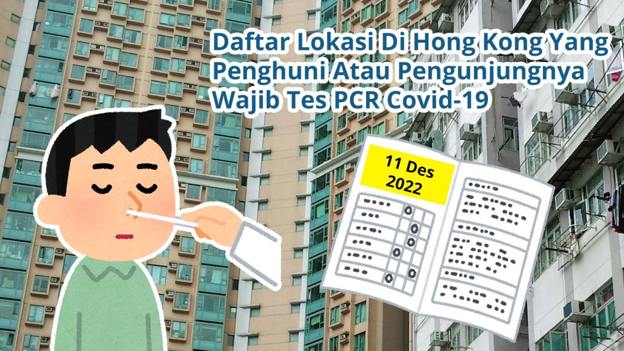Daftar 34 Lokasi Di Hong Kong Yang Penghuni Atau Pengunjungnya Wajib Tes Covid-19 PCR (11 Desember 2022)