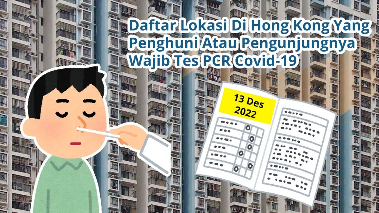 Daftar 26 Lokasi Di Hong Kong Yang Penghuni Atau Pengunjungnya Wajib Tes Covid-19 PCR (13 Desember 2022)