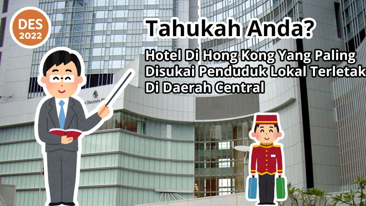 Tahukah Anda? Hotel Di Hong Kong Yang Paling Disukai Penduduk Lokal Terletak Di Daerah Central