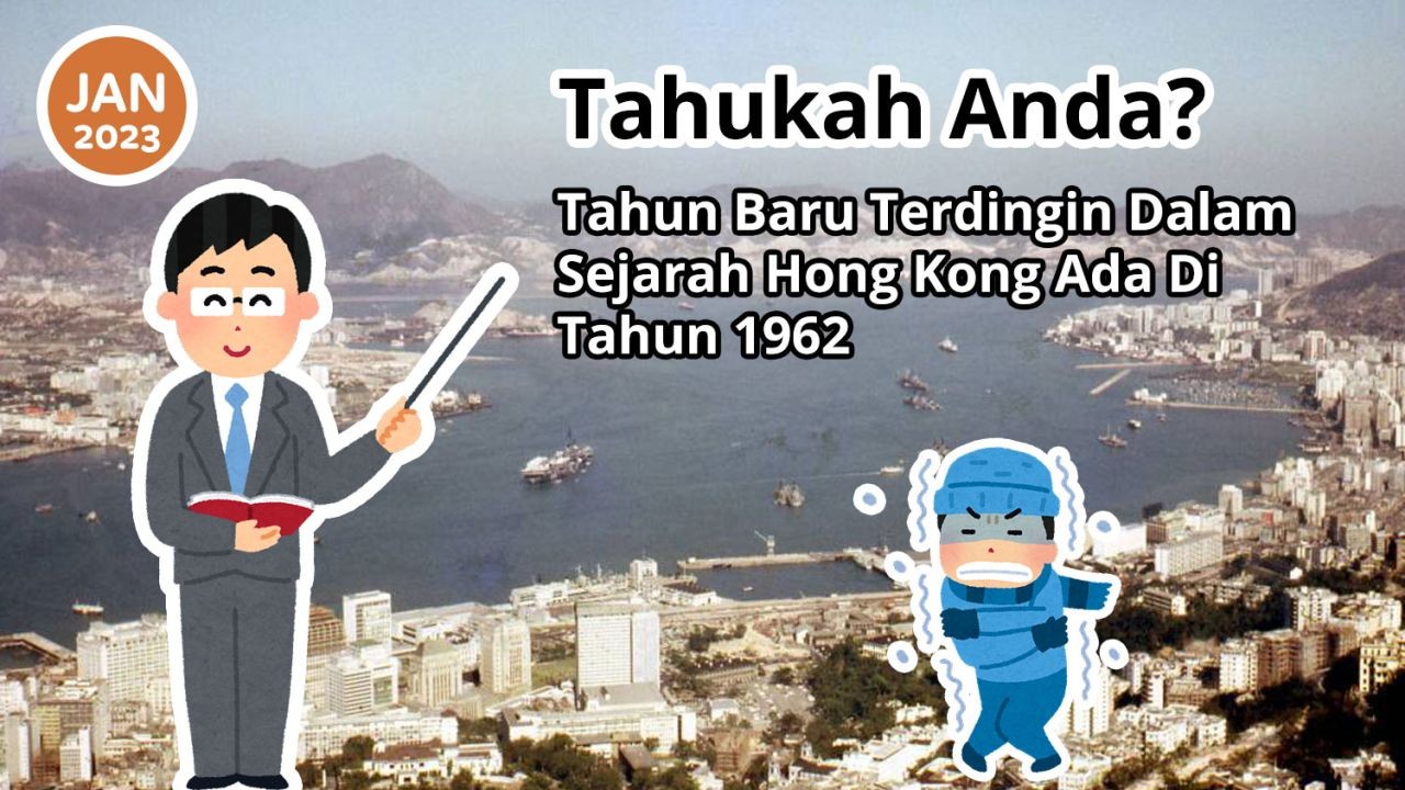 Tahukah Anda? Tahun Baru Terdingin Dalam Sejarah Hong Kong Ada Di Tahun 1962