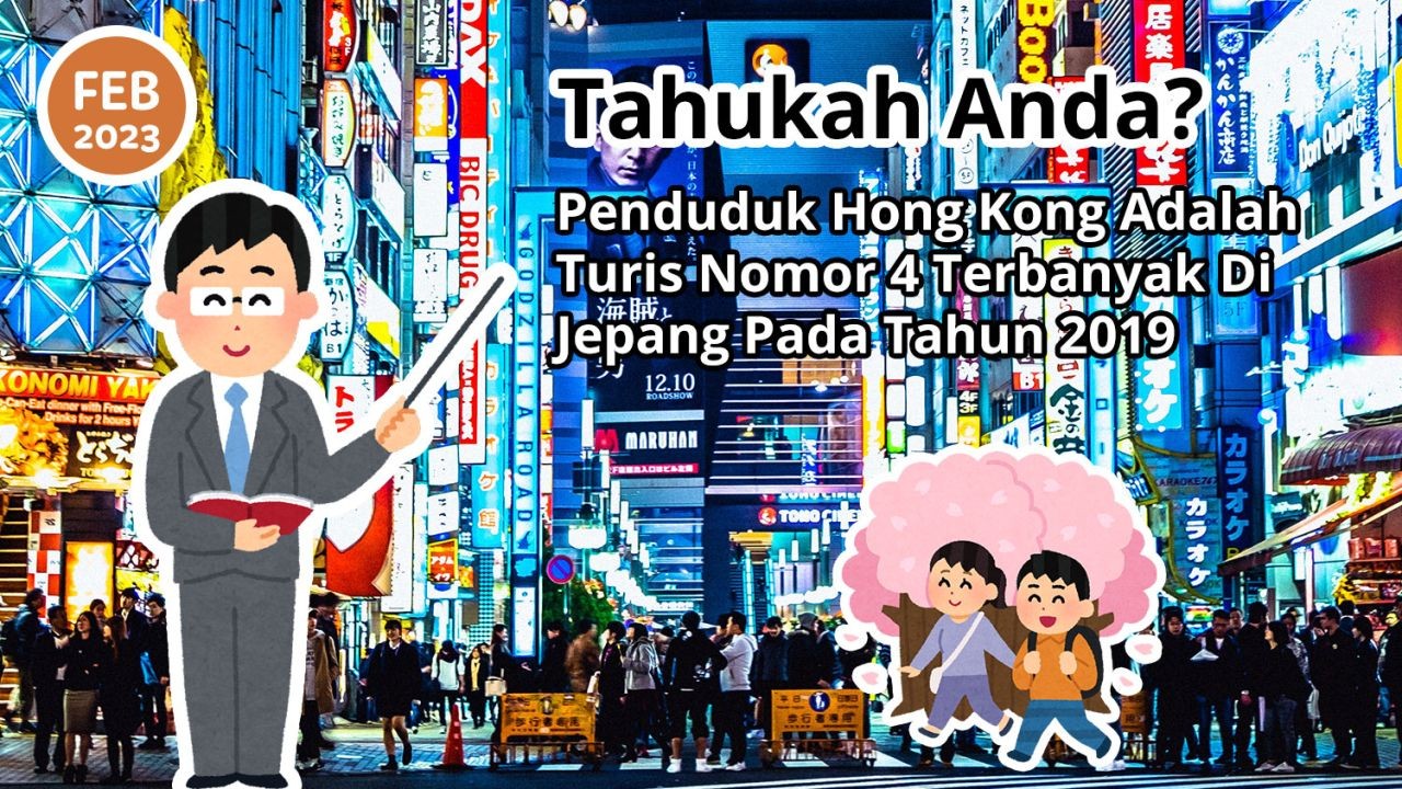 Tahukah Anda? Penduduk Hong Kong Adalah Turis Nomor 4 Terbanyak Di Jepang Pada Tahun 2019