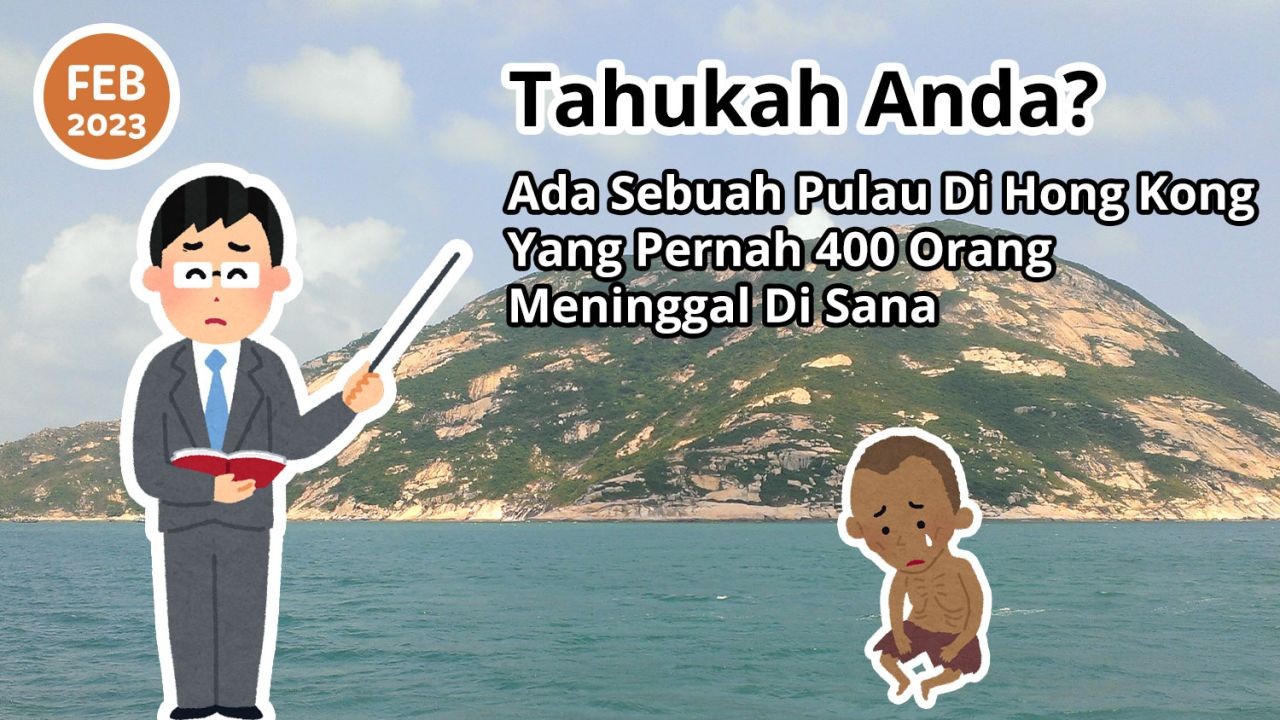 Tahukah Anda? Ada Sebuah Pulau Di Hong Kong Yang Pernah 400 Penduduk Meninggal Di Sana