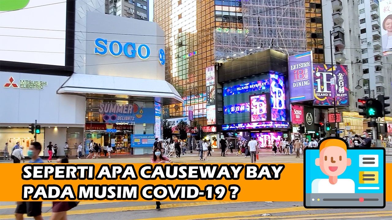 Seperti Apakah Causeway Bay Pada Masa Pandemi Covid-19 Gelombang Ke-3?