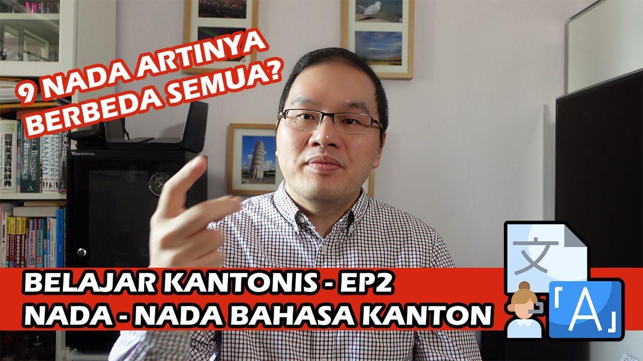 Belajar Kanton - EP2: Mengenal 9 Nada Dalam Bahasa Kanton