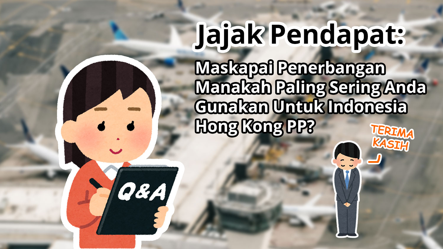 Maskapai Penerbangan Manakah Paling Sering Anda Gunakan Untuk Indonesia Hong Kong PP?